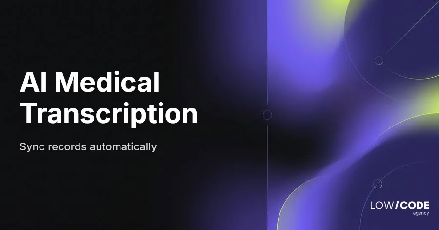 Build AI Medical Transcription App Syncing to Patient Records