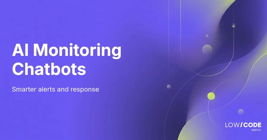 AI Chatbot Monitoring: Smarter Alerts & Faster Response