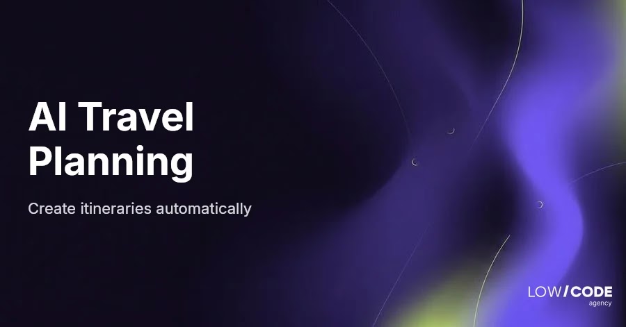 How to Auto-Generate Travel Itineraries with AI