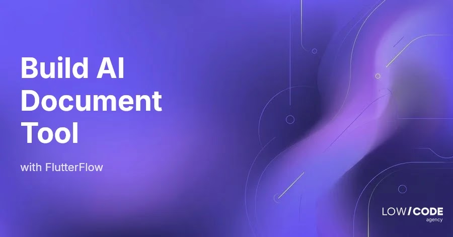 How to Build an AI Document Processing Tool with FlutterFlow