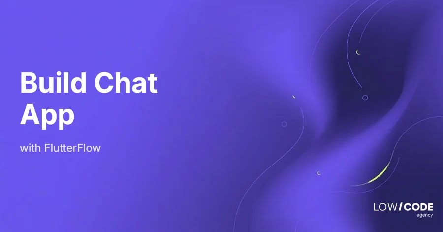 How to Build a Chat App with FlutterFlow