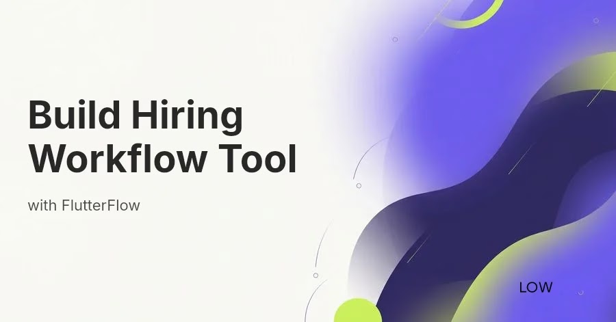 How to Build a Hiring Workflow Tool with FlutterFlow