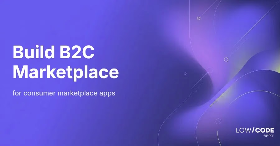 B2C Marketplace App Development Guide