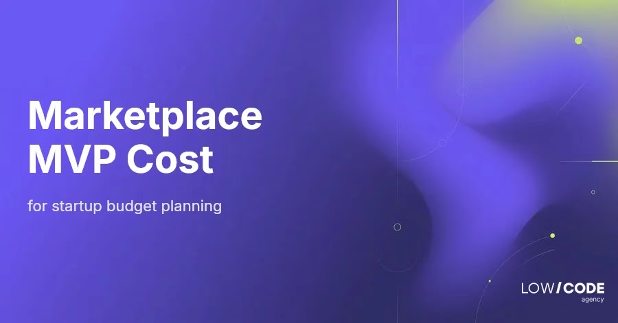 Marketplace MVP Development Cost Guide 2026