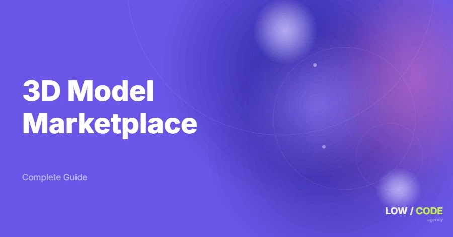 How to Build a 3D Model Marketplace