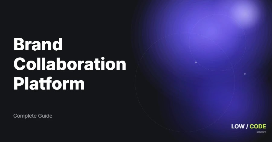 How to Build a Brand Collaboration Platform