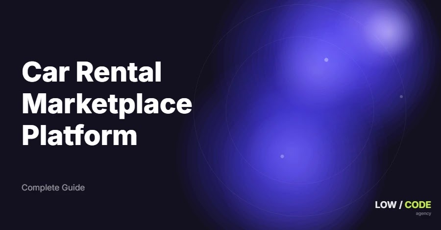 How to Build a Car Rental Marketplace Platform