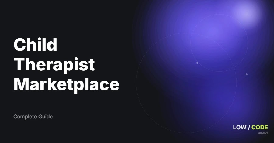 How to Build a Child Therapist Marketplace