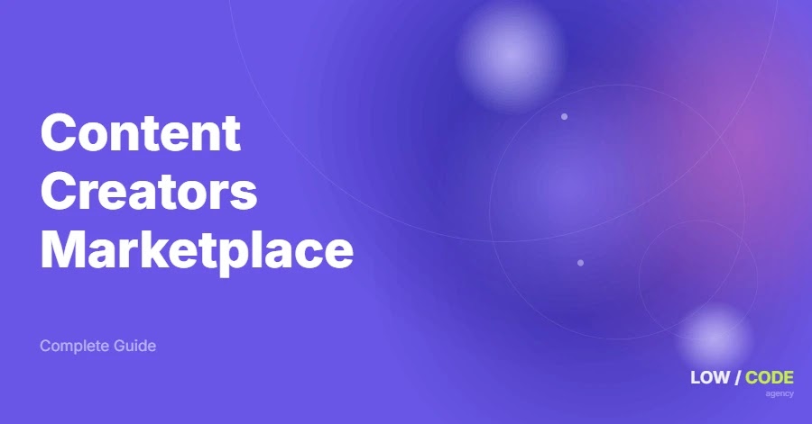 How to Build a Content Creators Marketplace