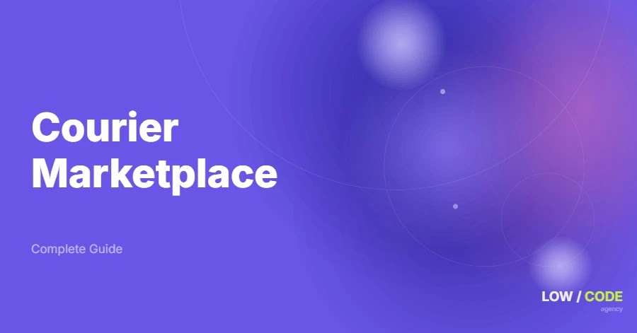 How to Build a Courier Marketplace
