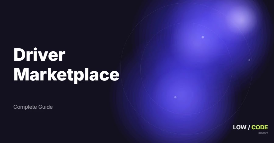 How to Build a Driver Marketplace