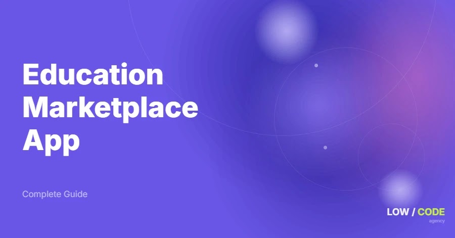 How to Build an Education Marketplace App