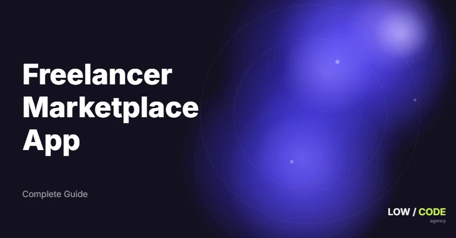 How to Build a Freelancer Marketplace App