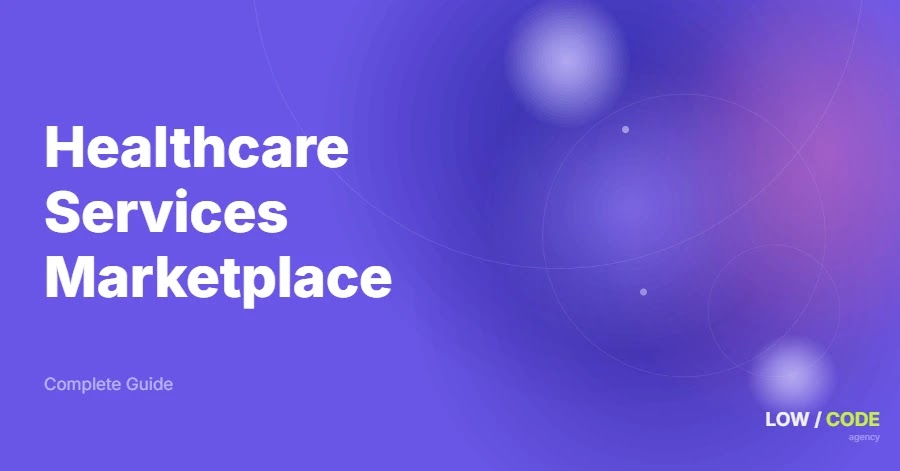 How to Build a Healthcare Services Marketplace
