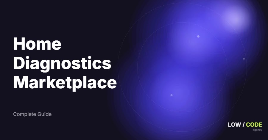 How to Build a Home Diagnostics Marketplace