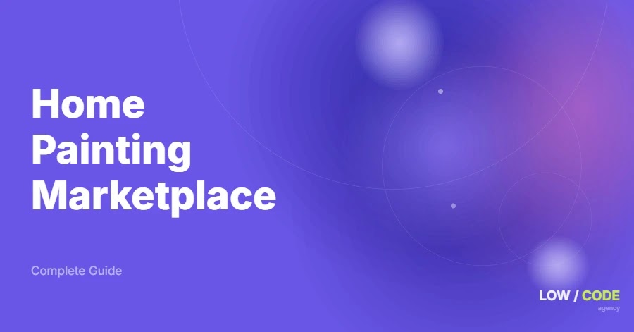 How to Build a Home Painting Marketplace
