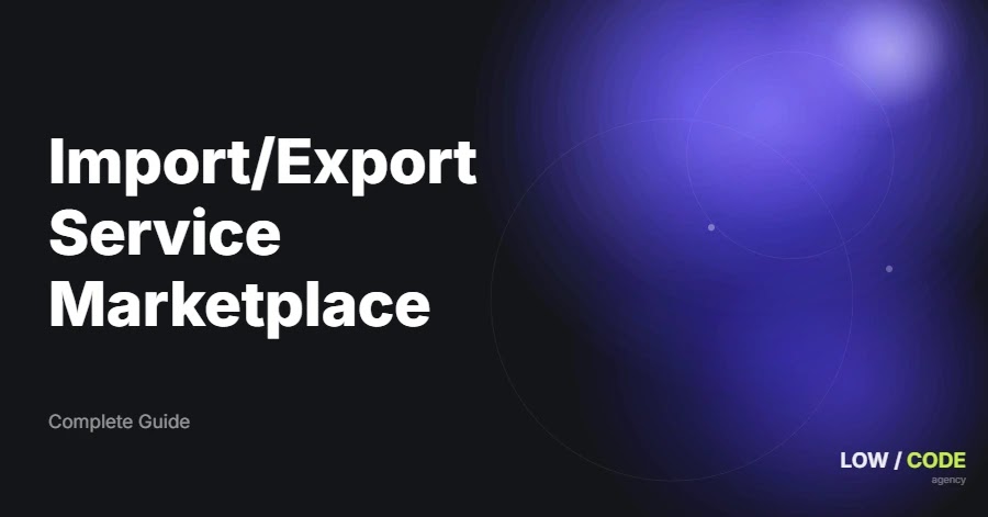 How to Build an Import/Export Service Marketplace