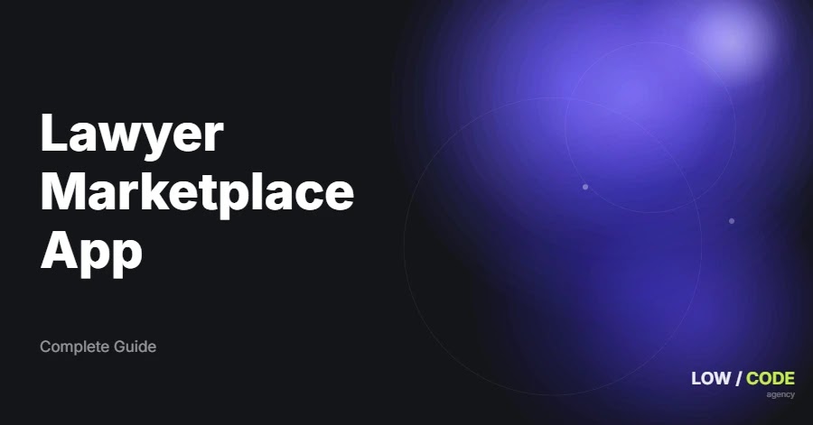 How to Build a Lawyer Marketplace App