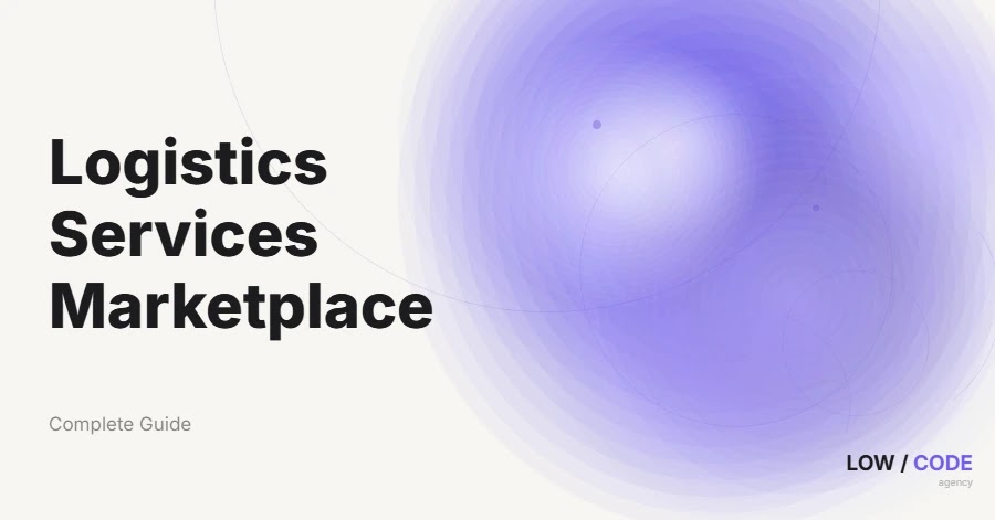 How to Build a Logistics Services Marketplace
