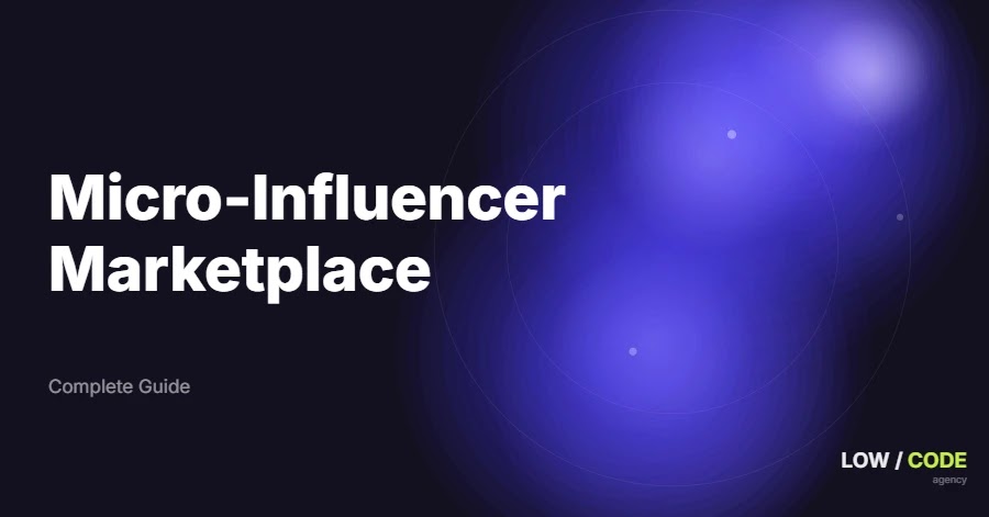 How to Build a Micro-Influencer Marketplace