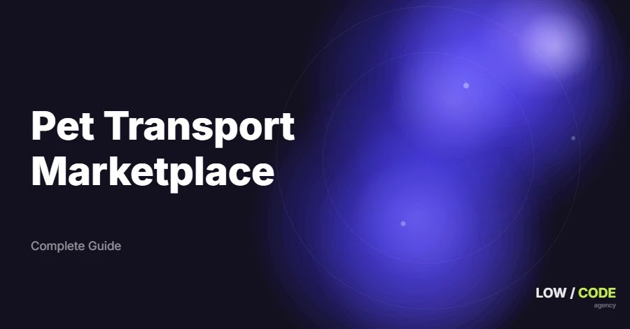 How to Build a Pet Transport Marketplace