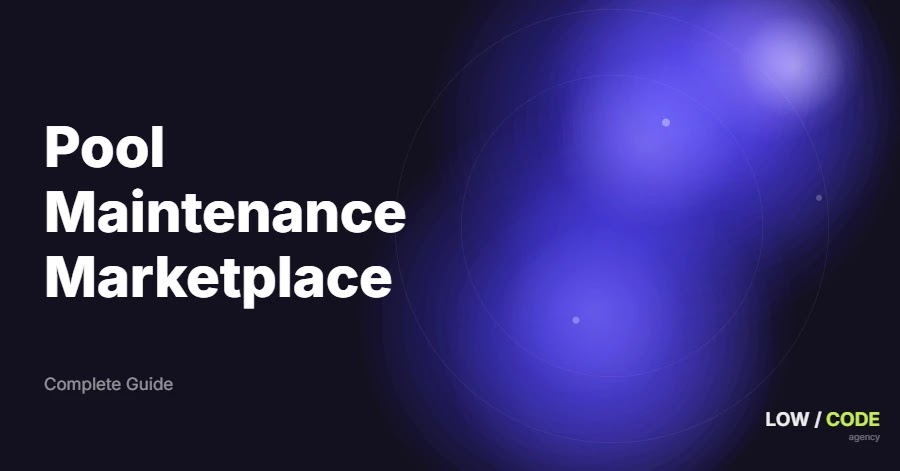How to Build a Pool Maintenance Marketplace
