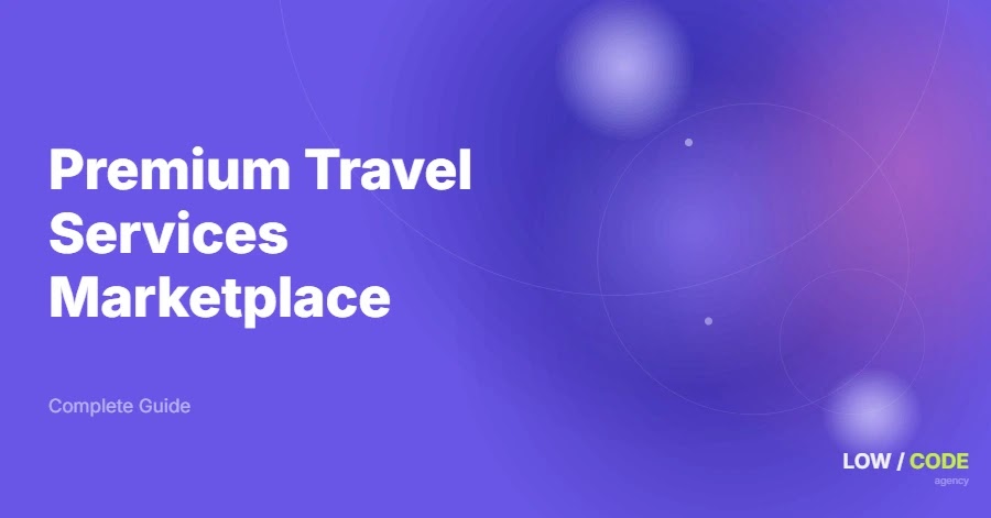 How to Build a Premium Travel Services Marketplace
