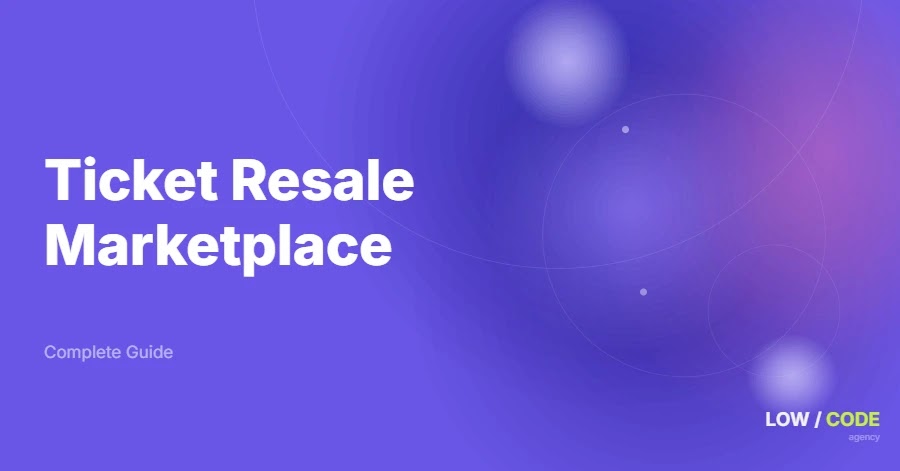 How to Build a Ticket Resale Marketplace