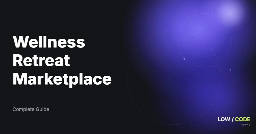 How to Build a Wellness Retreat Marketplace