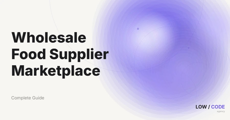 How to Build a Wholesale Food Supplier Marketplace