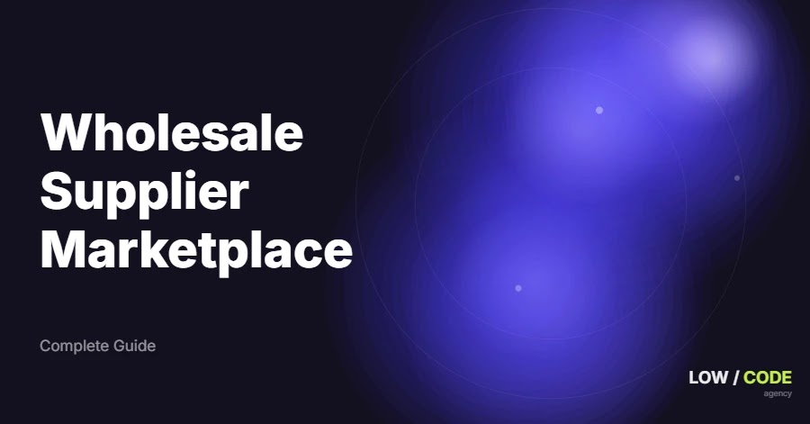 How to Build a Wholesale Supplier Marketplace