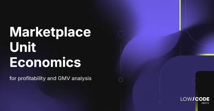 Understanding Marketplace Unit Economics & GMV