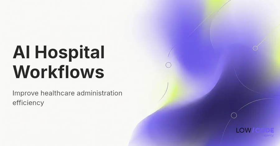 Automate Hospital Admin Workflows Using AI