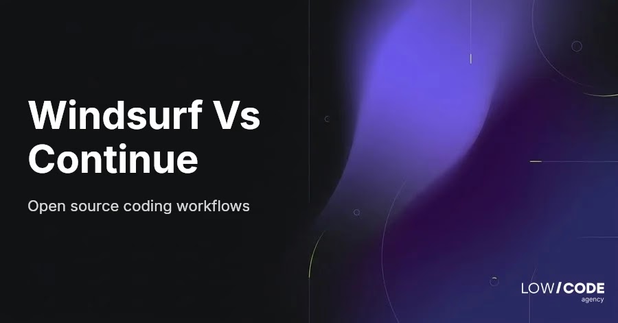 Windsurf vs Continue.dev: Key Differences Explained
