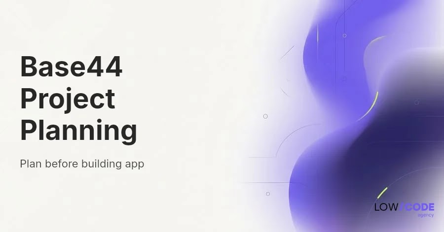How to Plan a Base44 Project Before Building