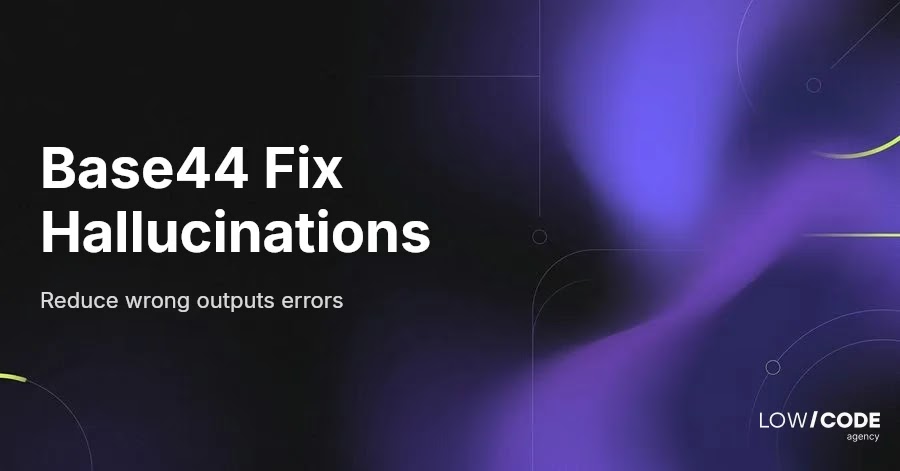 How to Fix Base44 Hallucinations Quickly