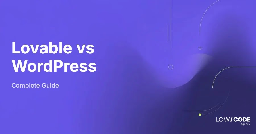 Lovable vs WordPress: Which Platform to Choose?