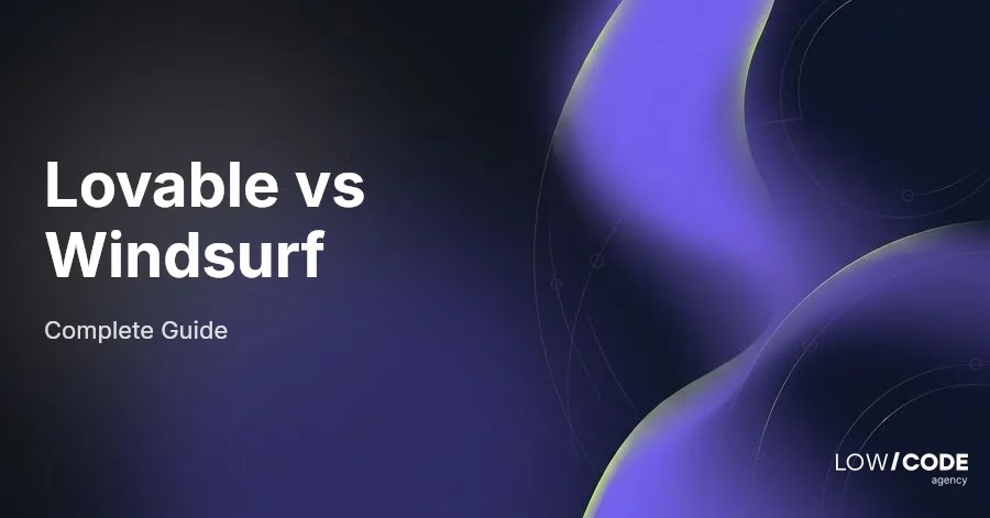 Lovable vs Windsurf: Which One to Choose?