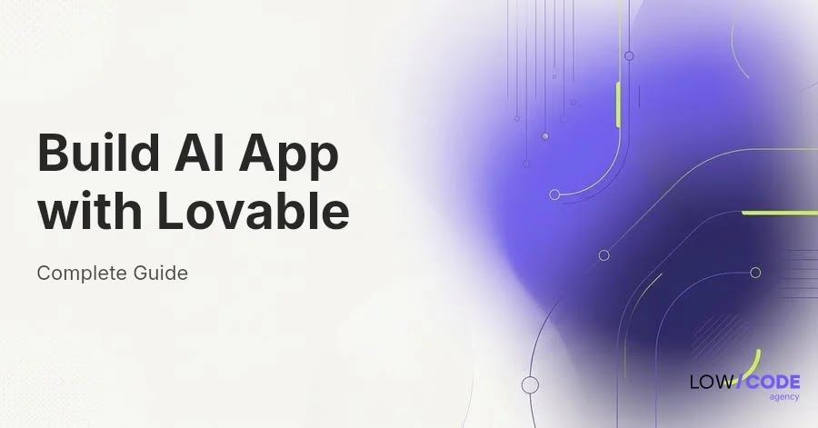 How to Build an AI App With Lovable - Step by Step Guide