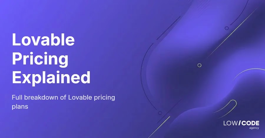 Lovable Pricing Explained: Key Insights and Benefits