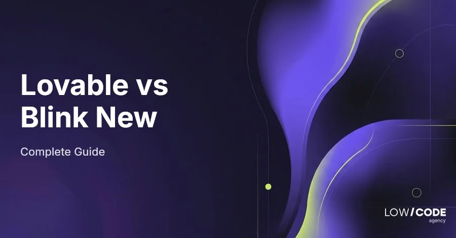 Lovable vs Blink New: Which One to Choose?