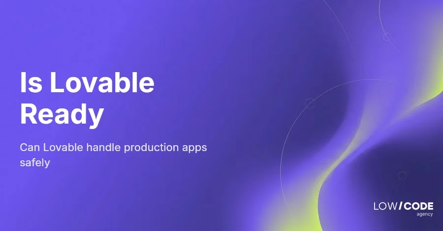 Is Lovable Production Ready? Key Insights