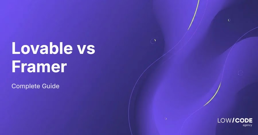 Lovable vs Framer: Which Design Tool to Choose?