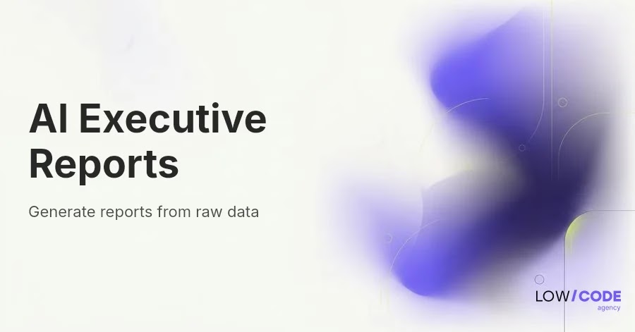 How to Generate Executive Reports Using AI from Raw Data