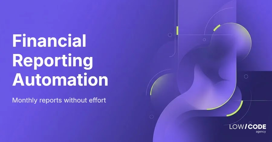 Automate Monthly Financial Reporting Easily