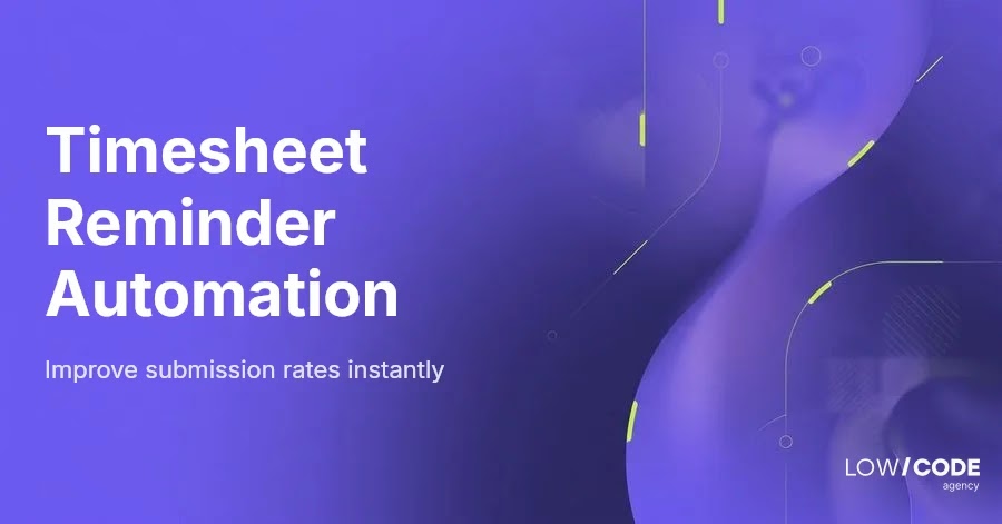 Effective Automated Timesheet Reminders That Get Results