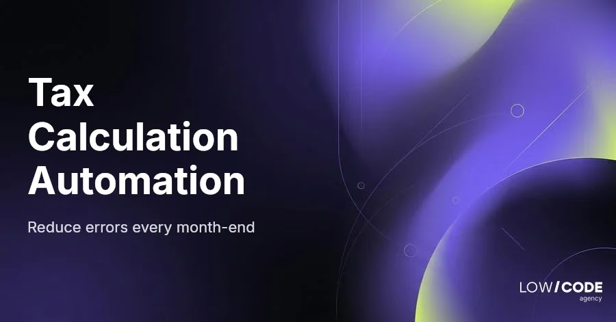 Automate Tax Calculations and Cut Month-End Errors