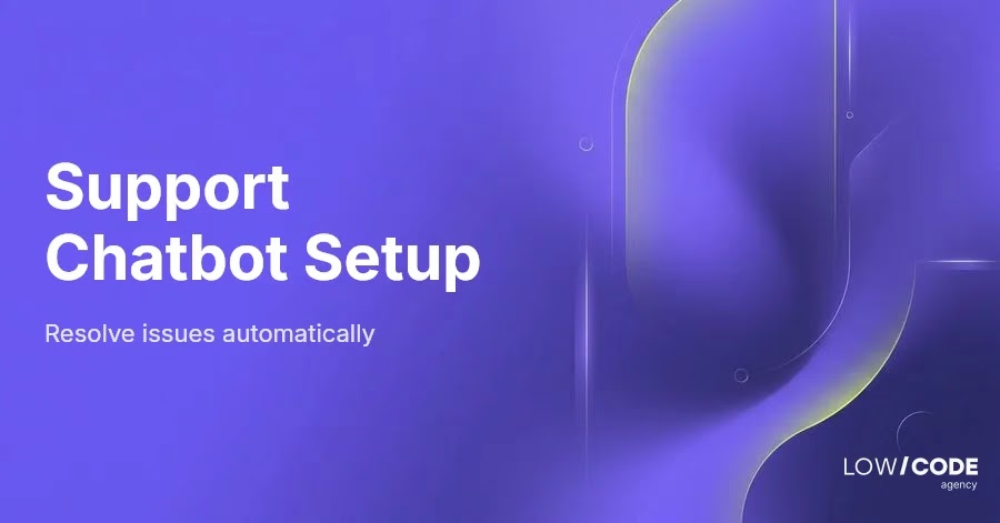 How to Set Up a Support Chatbot That Solves Issues