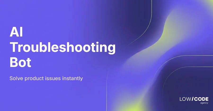 Build an AI Troubleshooting Chatbot for Your Product