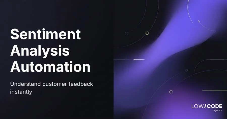 Automate Customer Feedback Sentiment Analysis at Scale